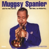Muggsy Spanier - I Can't Give You Anything But Love
