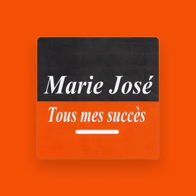 Listen to Marie-José, watch music videos, read bio, see tour dates & more!