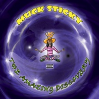 The Amazing Discovery - Muck Sticky