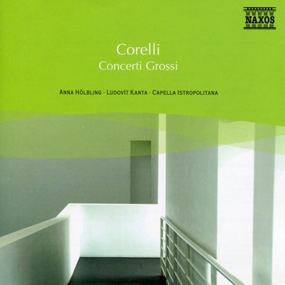 Corelli: Concerti grossi, Op. 6 (Selections)