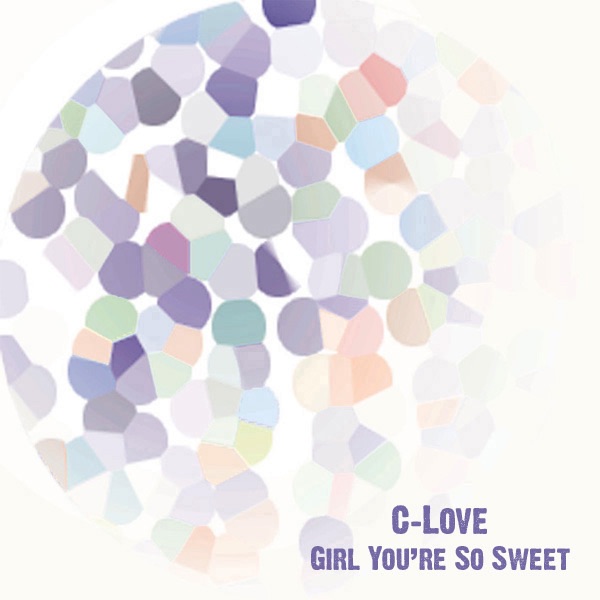 Girl You're So Sweet