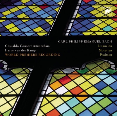 C.P.E. Bach: Litaneien, Motetten, Psalmen