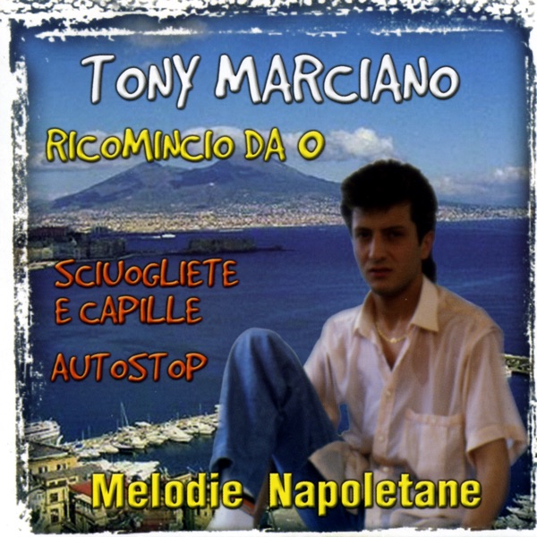 Melodie napoletane / Ricomincio da 0