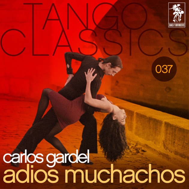 Adios Muchachos - カルロス・ガルデルのアルバム - Apple Music