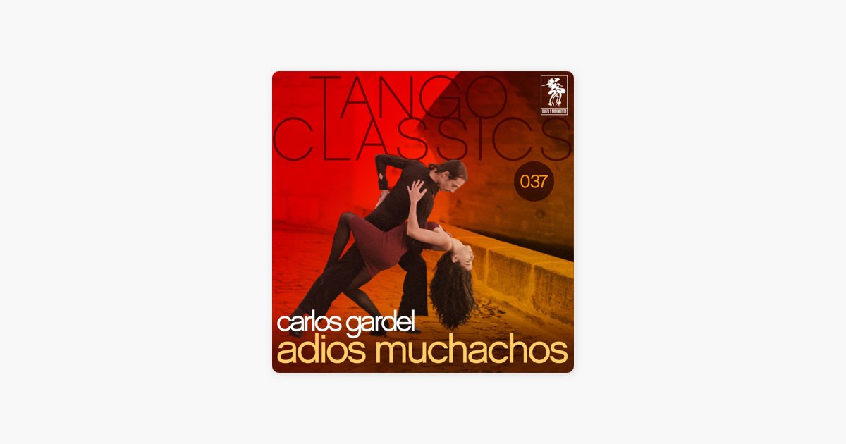 Adios Muchachos - カルロス・ガルデルのアルバム - Apple Music