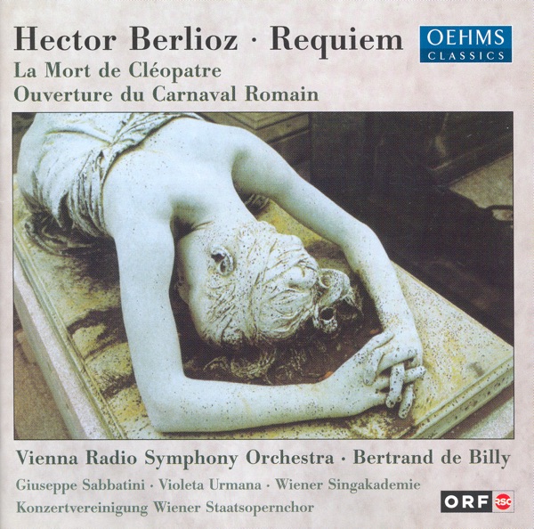 Berlioz, H.: Grande Messe Des Morts - La Mort De Cleopatre - Le Carnaval Romain