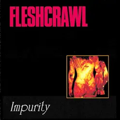 Impurity - Fleshcrawl