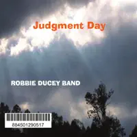 Judgment Day — Robbie Ducey