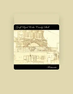 Listen to Geoff Byrd and the Candy Shell, watch music videos, read bio, see tour dates & more!