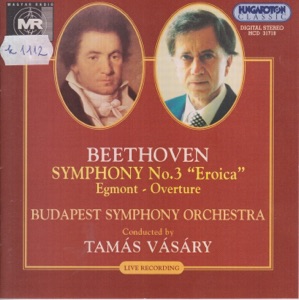 Beethoven: Symphony No. 3 in E flat major Op.55 "Eroica", Egmont-Overture Op.84