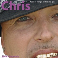 Wenn es Morgen nicht mehr gibt - Single - Chris