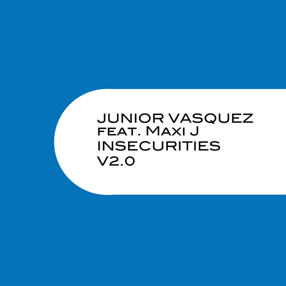 Обложка альбома «Insecurities, V2.0 (feat. Maxi J)» — Junior Vasquez