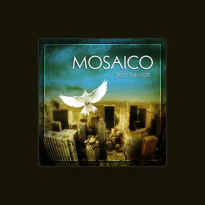 Listen to Mosaico, watch music videos, read bio, see tour dates & more!