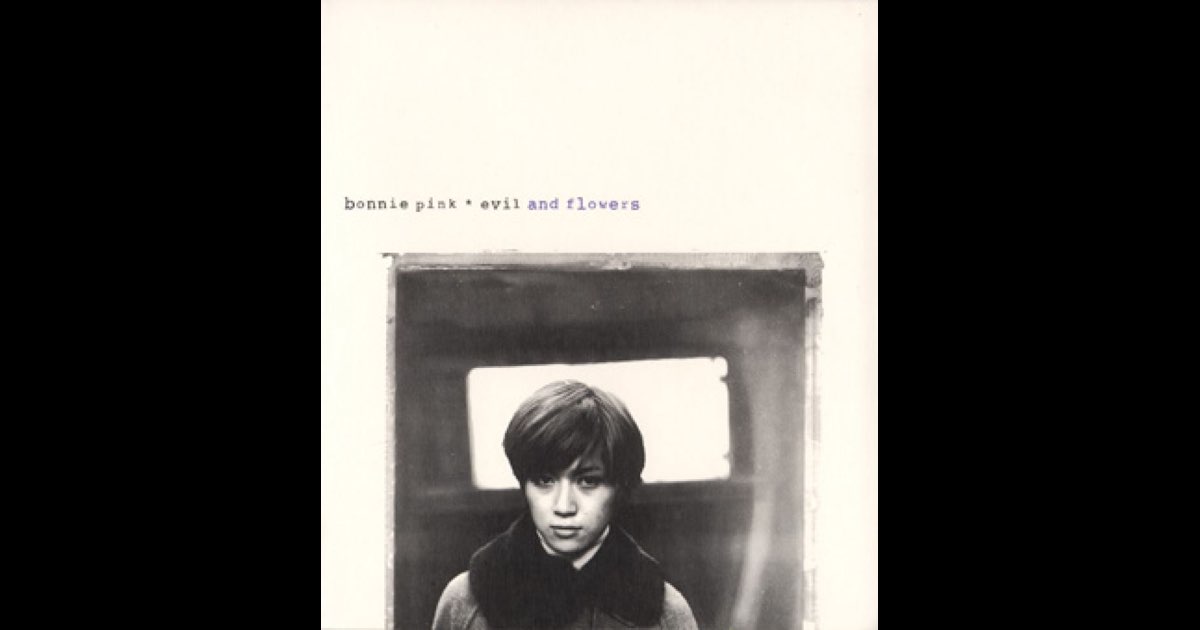 evil and flowers - BONNIE PINKのアルバム - Apple Music