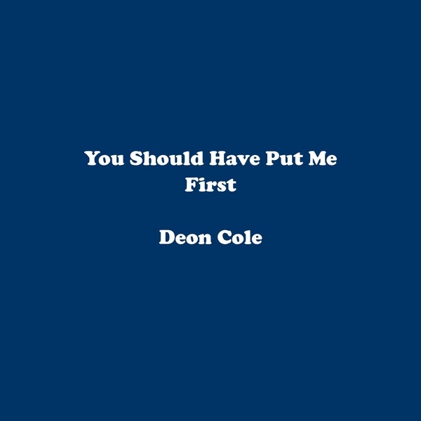 You Should Have Put Me First