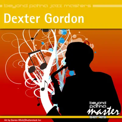 Beyond Patina Jazz Masters: Dexter Gordon - Dexter Gordon