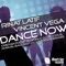 Dance Now - Rinat Latif & Vincent Vega lyrics
