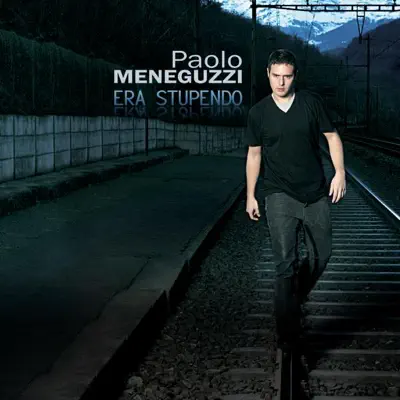 Era Stupendo - Single - Paolo Meneguzzi