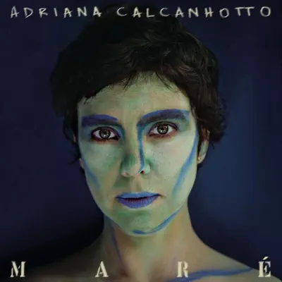 Maré - Adriana Calcanhotto