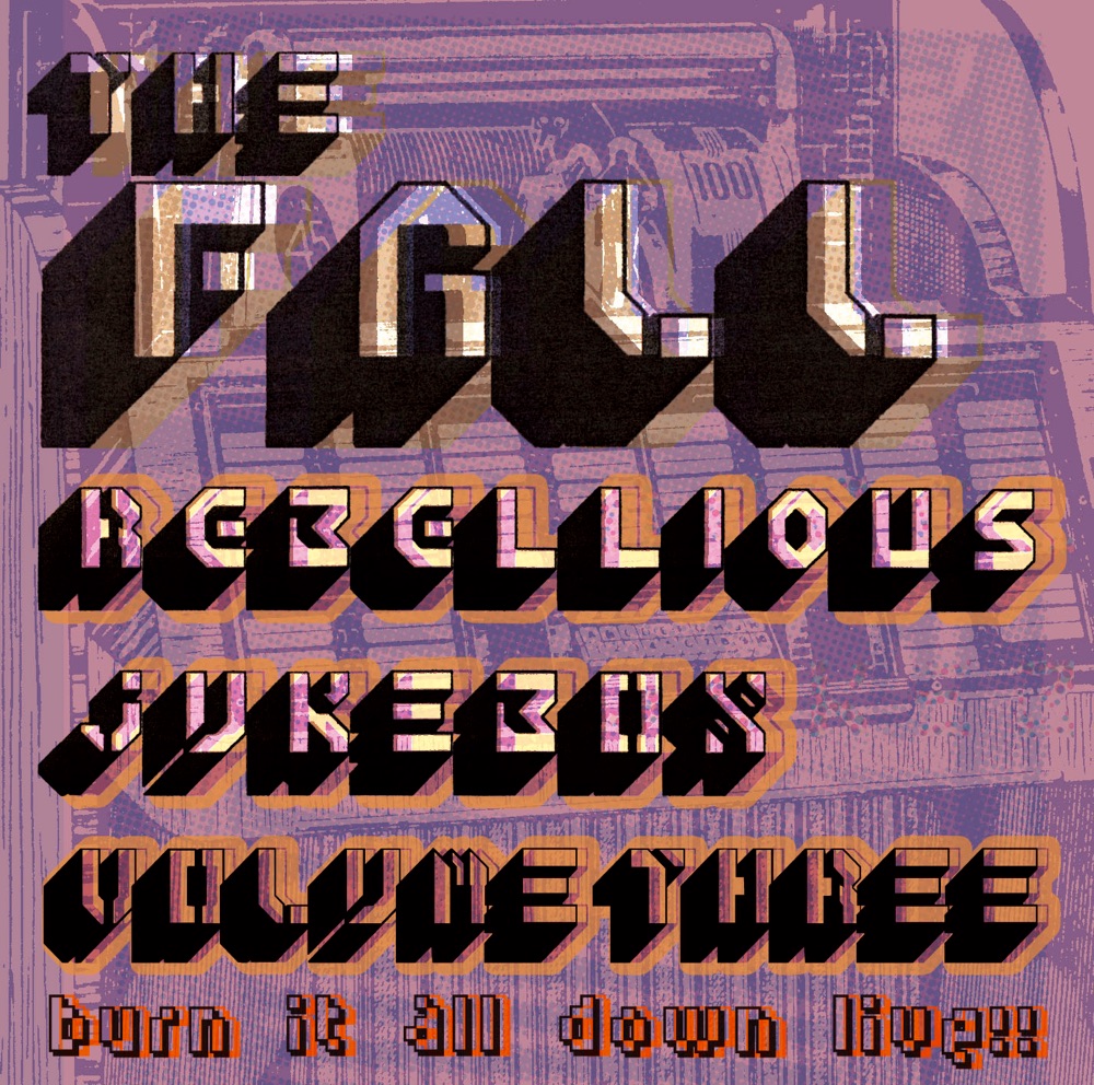 Fall – Rebellious Jukebox Volume 3
