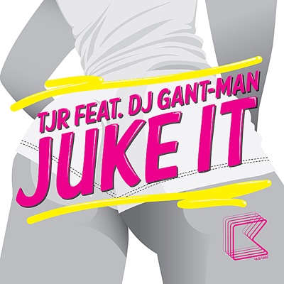 Juke It (feat. DJ Gant-Man) [Remixes] - EP