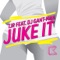 Juke It (feat. DJ Gant-Man) [Bombs Away Remix] - TJR lyrics