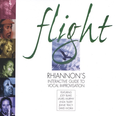 Flight: Rhiannon's Interactive Guide to Vocal Improvisation. Taking Flight/Soaring