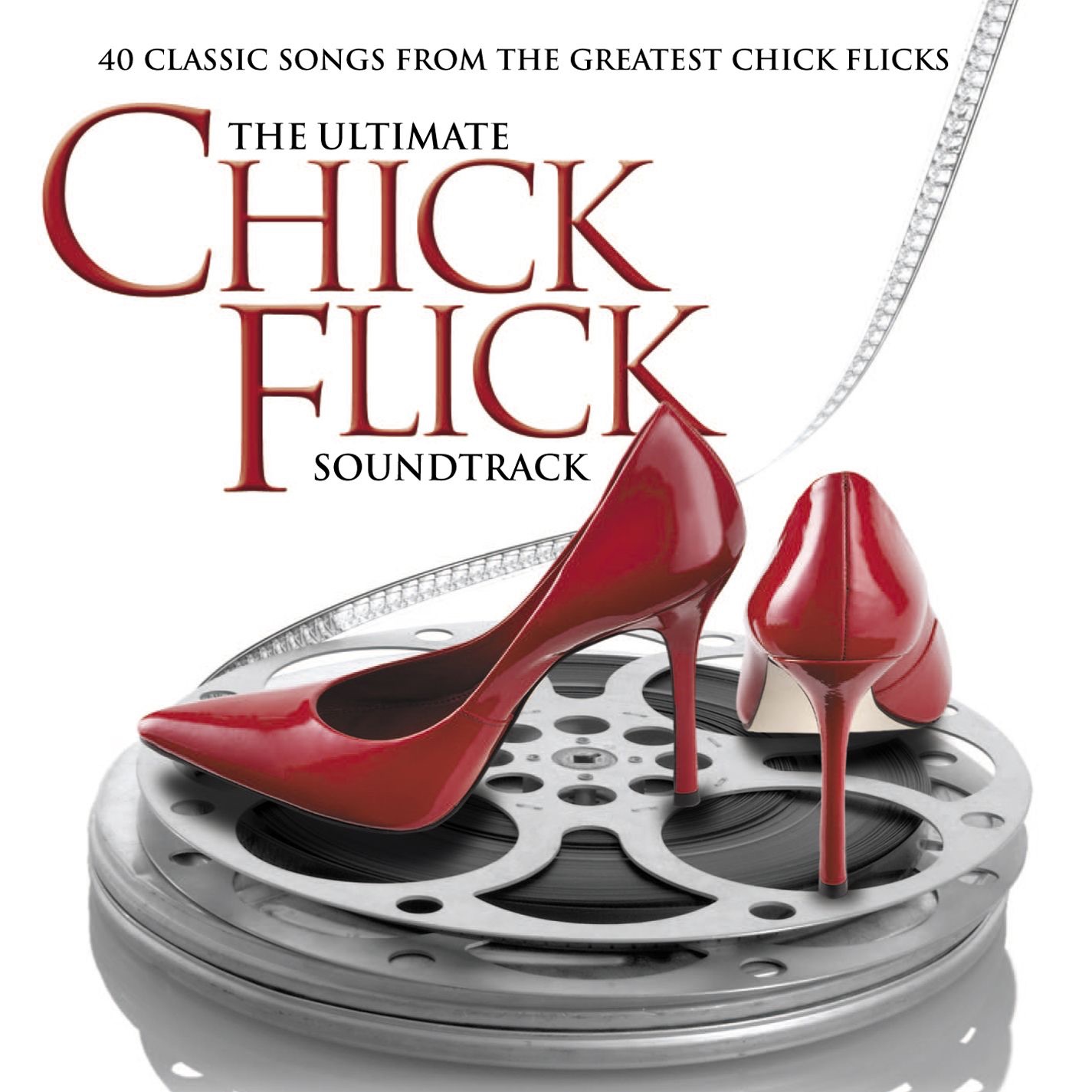 The Ultimate Chick Flick Soundtrack