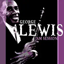 Jam Session - George Lewis Jam Session - George Lewis
