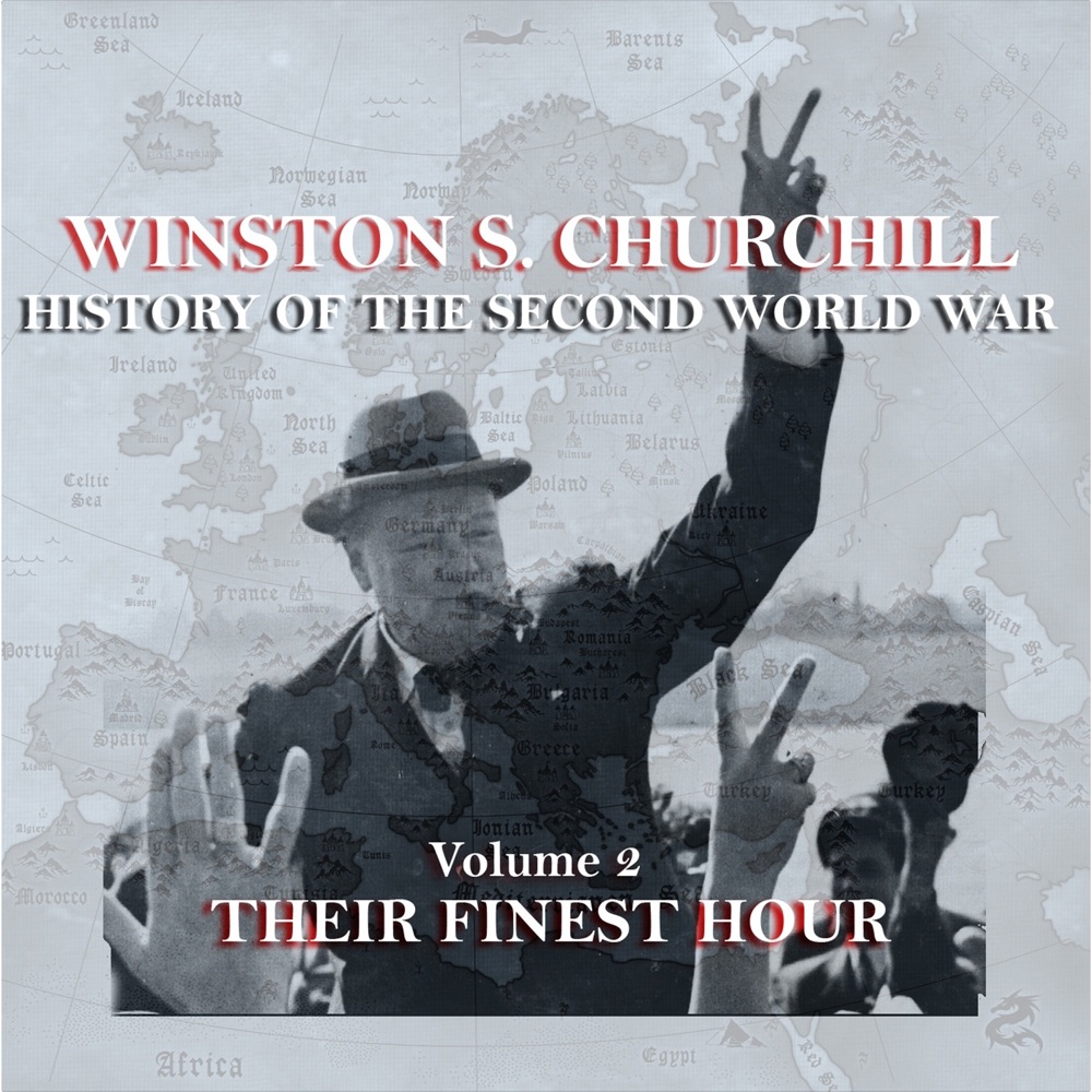 Обложка альбома «History of the Second World War, Vol. 2: Their Finest Hour» — Winston Churchill
