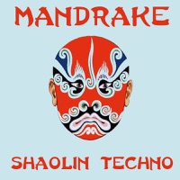 Shaolin Techno - Mandrake