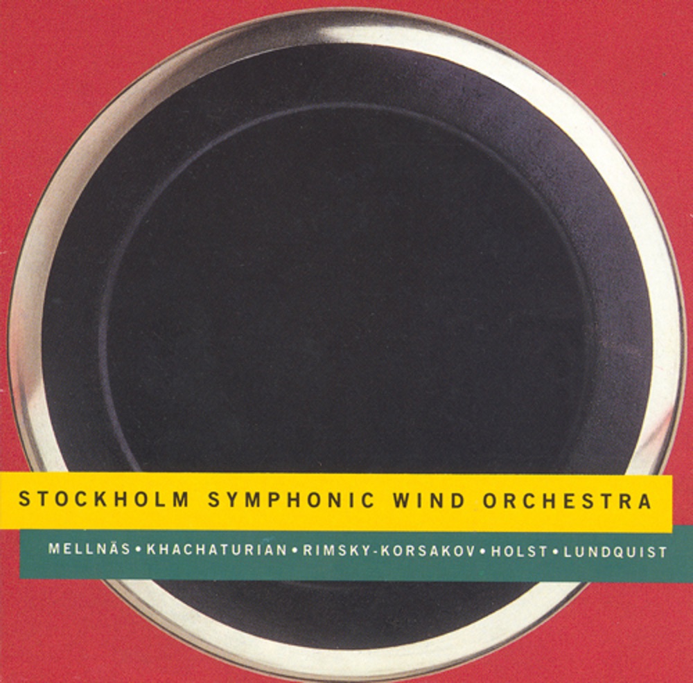 Обложка альбома «Mellnäs - Khachaturian - Rimsky-Korsakov - Holst - Lundquist» — Stockholm Symphonic Wind Orchestra