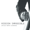 Mission Impossible - Philips Westin Orchestra