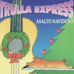 Trulla Express - Medley Navideno (Radio)