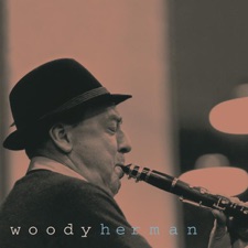 Woody Herman & His Orchestra - Four Brothers