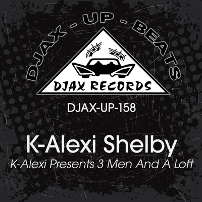 K-Alexi Presents 3 Men and a Loft - EP