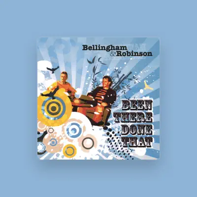 Listen to Bellingham and Robinson, watch music videos, read bio, see tour dates & more!