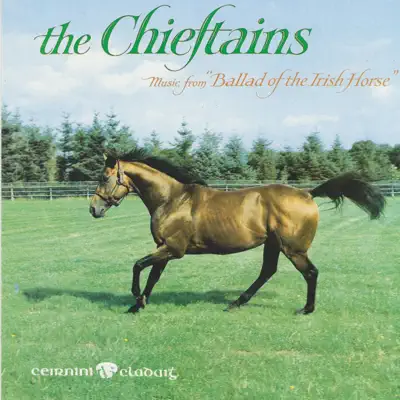 Ballad Of The Irish Horse - The Chieftains Ballad Of The Irish Horse - The Chieftains
