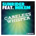 Careless Whisper (Sunrider Radio)