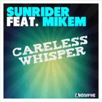 Careless Whisper (Sunrider Mix)