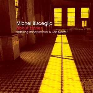About Stories (feat. Randy Brecker & Bob Mintzer)