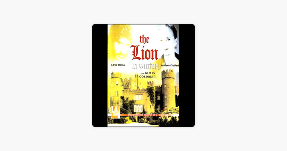 The Lion in Winter - James Goldman The Lion in Winter - James Goldman