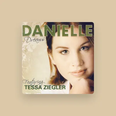 Listen to Danielle, watch music videos, read bio, see tour dates & more!