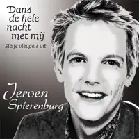 Dans De Hele Nacht Met Mij — Jeroen Spierenburg