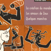 La création du monde / Les amours de Zeus / Quelques monstres
