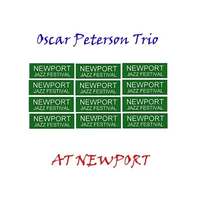 At Newport - Oscar Peterson Trio At Newport - Oscar Peterson Trio