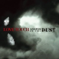 Love Touch - Angels In The Dust (Radio Edit)