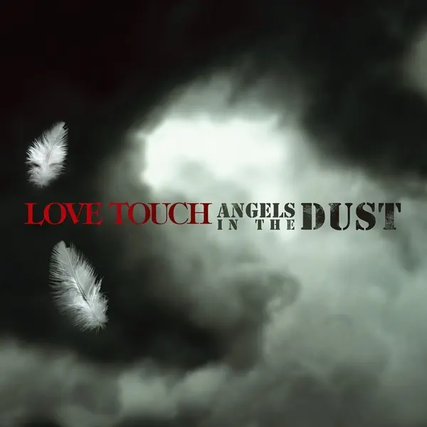 Angels In The Dust (Extended Mix) — Love Touch