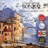 Bonnal : Quatuors à cordes No. 1 & 2 - Quatuor Debussy, Christophe Collette, Dominique Lonca, Vincent Deprecq & Yannick Callier