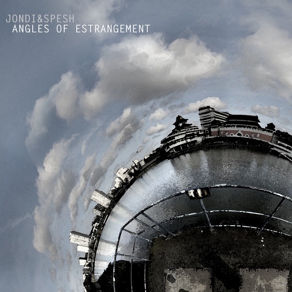 Angles of Estrangement - Jondi & Spesh